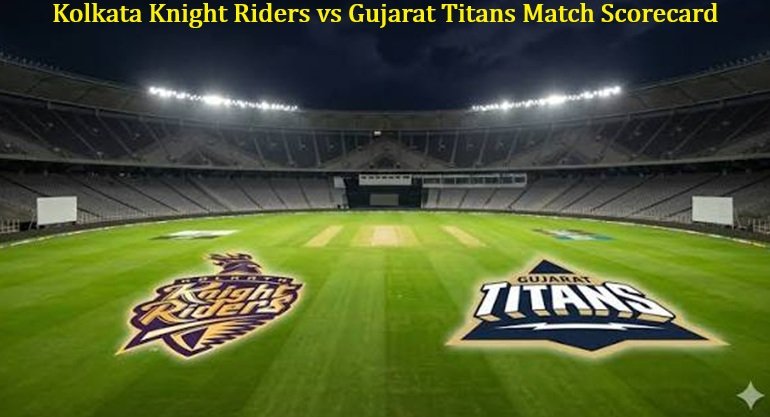 Kolkata Knight Riders vs Gujarat Titans Match Scorecard